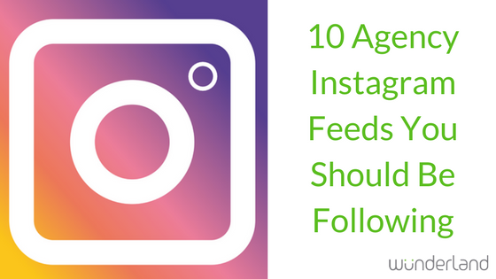 10 Agency Instagram Feeds You Should Be Following.png